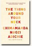 *The Thing Around Your Neck* by Chimamanda Ngozi Adichie