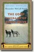 *The Good Husband of Zebra Drive (No. 1 Ladies' Detective Agency)* by Alexander McCall Smith