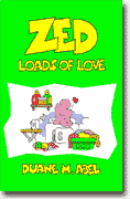 Buy *Zed: Loads of Love* by Duane M. Abel online