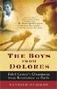 *The Boys from Dolores: Fidel Castro's Schoolmates from Revolution to Exile* by Patrick Symmes