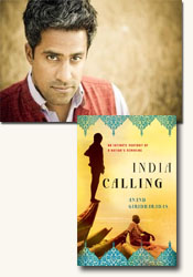*India Calling: An Intimate Portrait of a Nation's Remaking* author Anand Giridharadas (photo by Paul Gansky)