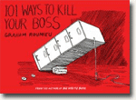 Buy *101 Ways to Kill Your Boss* by Graham Roumieu online