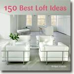 Buy *150 Best Loft Ideas* by Bridget Vranckx online