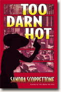 Buy *Too Darn Hot* by Sandra Scoppettone online