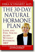 Buy *The 30-Day Natural Hormone Plan: Look and Feel Young Again--Without Synthetic HRT* online