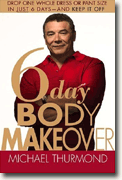 Buy *6-Day Body Makeover: Drop One Whole Dress or Pant Size in Just 6 Days--and Keep It Off* online