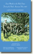 *Seven Months in the Rebel States During the North American War, 1863 (Seeing the Elephant: Southern Eyewitnesses to the Civil War)* by Justus Scheibert, edited by Robert K. Krick and William Stanley Hoole, translated by Joseph C. Hayes