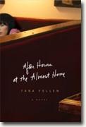 *After Hours at the Almost Home* by Tara Yellen