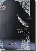 Buy *Against Gravity* by Farnoosh Moshiri