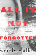 Buy *All is Not Forgotten* by Wendy Walkeronline