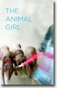 Buy *The Animal Girl: Two Novellas and Three Stories* by John Fulton online