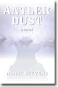 Buy *Antler Dust* by Mark Stevens online