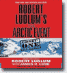 Buy *Robert Ludlum's The Arctic Event (Covert-One)* by James Cobb in abridged CD audio format online