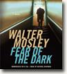 Buy *Fear of the Dark* by Walter Mosley, narrated by Michael Boatman in abridged CD audio format online