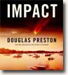 Buy *Impact* by Douglas Preston in abridged CD audio format online