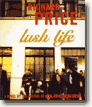 Buy *Lush Life * by Richard Price in abridged CD audio format online