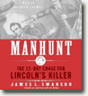 Buy *Manhunt: The 12-Day Chase for Lincoln's Killer* by James L. Swanson in abridged CD audio format online
