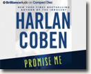 Buy *Promise Me: A Myron Bolitar Novel* by Harlan Coben in abridged CD audio format online