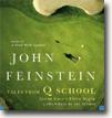 Buy *Tales from Q School: Inside Golf's Fifth Major* by John Feinstein, narrated by John Feinstein in abridged CD audio format online