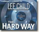 Buy *The Hard Way: A Jack Reacher Novel* by Lee Child in unabridged CD audio format online