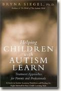 Buy *Helping Children With Autism Learn: A Guide to Treatment Approaches for Parents and Professionals* online