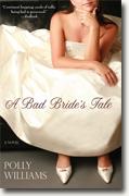 Buy *A Bad Bride's Tale* by Polly Williams online