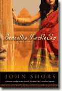 Buy *Beneath a Marble Sky: A Novel of the Taj Mahal* online