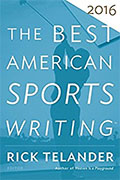 Buy *The Best American Sports Writing 2016* by Rick Telander online