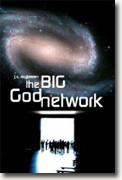 *The Big God Network* by J.C. McGowan