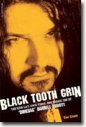 Buy *Black Tooth Grin: The High Life, Good Times, and Tragic End of *Dimebag* Darrell Abbott* by Zac Crain online