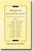 Buy *Stories from the Blue Moon Cafe IV* online