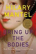 *Bring Up the Bodies* by Hilary Mantel