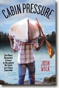 Buy *Cabin Pressure: One Man's Desperate Attempt to Recapture His Youth as a Camp Counselor* by Josh Wolk online