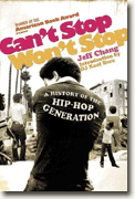 *Can't Stop Won't Stop: A History of the Hip-Hop Generation* by Jeff Chang