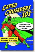 Buy *Caped Crusaders 101: Composition through Comic Books* online