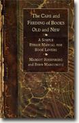 Buy *The Care and Feeding of Books Old and New: A Simple Repair Manual for Book Lovers* online