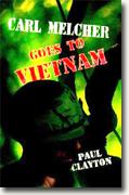 Buy *Carl Melcher Goes to Vietnam* online