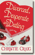 Buy *Divorced, Desperate and Dating* by Christie Craig online