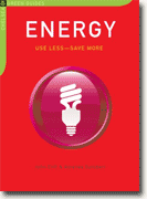 *Energy: Use Less-Save More: 100 Energy-Saving Tips for the Home (The Chelsea Green Guides)* by Jon Clift and Amanda Cuthbert