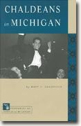 Buy *Chaldeans in Michigan: Discovering the Peoples of Michigan* by Mary C. Sengstock online
