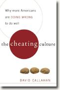 Buy *The Cheating Culture: Why More Americans Are Doing Wrong to Get Ahead* online