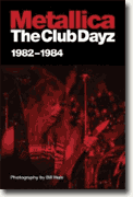 Buy *Metallica: Club Dayz 1982-1984* by Bill Hale online