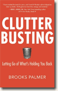 *Clutter Busting: Letting Go of What's Holding You Back* by Brooks Palmer