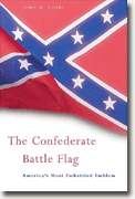Buy *The Confederate Battle Flag: America's Most Embattled Emblem* online