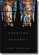 *Courting Shadows* by Jem Poster