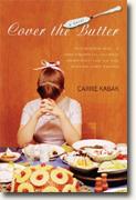 Carrie Kabak's *Cover the Butter*