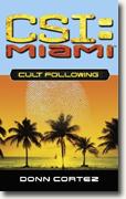 Buy *CSI: Miami - Cult Following* by Donn Cortez online