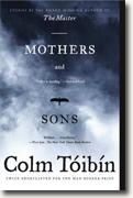 *Mothers & Sons: Stories* by Colm Toibin