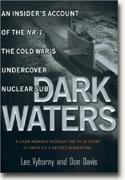 Buy *Dark Waters: An Insider's Account of the NR-1, the Cold War's Undercover Nuclear Sub* online