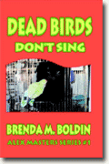 Buy *Dead Birds Don't Sing: Alex Masters Series #1* by Brenda M. Boldin online